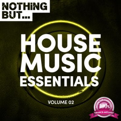 Nothing But... House Music Essentials, Vol. 02 (2017)