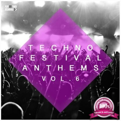 Techno Festival Anthems, Vol. 6 (2017)