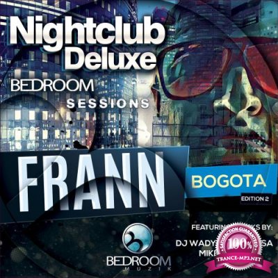 Nightclub Deluxe Bedroom Sessions Frann Bogota Edition 2 (2017)
