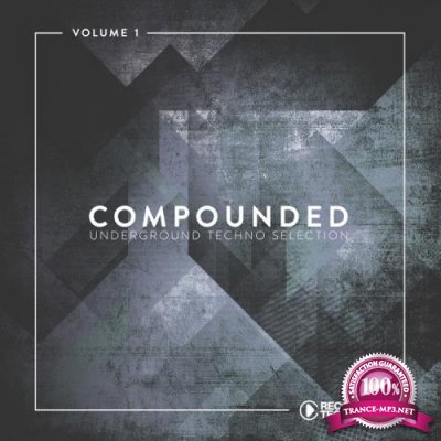 Compounded, Vol. 1 (Underground Techno Selection) (2017)