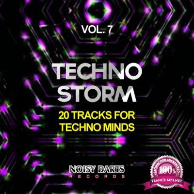 Techno Storm, Vol. 7 (20 Tracks for Techno Minds) (2017)
