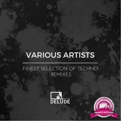 Finest Selection of Techno Remixes (2017)