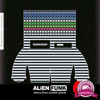 Alien Funk, Vol. 20-Techno from Another Planet (2017)
