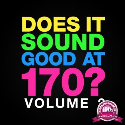 Does It Sound Good At 170, Vol. 2 (2017)