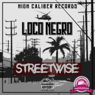Loco Negro - Street Wise (2017)