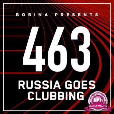 Bobina - Russia Goes Clubbing 463 (2017-08-26)