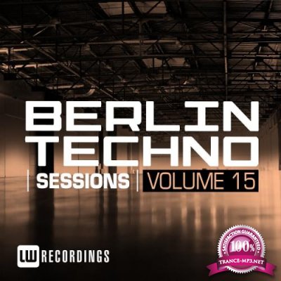 Berlin Techno Sessions, Vol. 15 (2017)