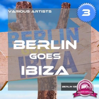 Berlin Goes Ibiza, Vol. 3 (2017)