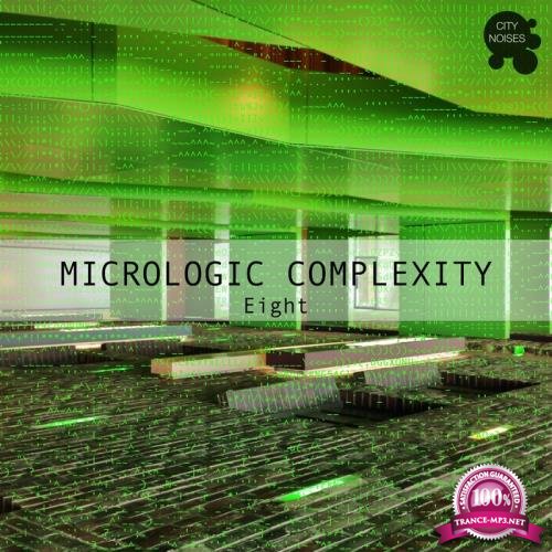 Micrologic Complexity Eight - A Deep Minimalistic House Cosmos (2017)