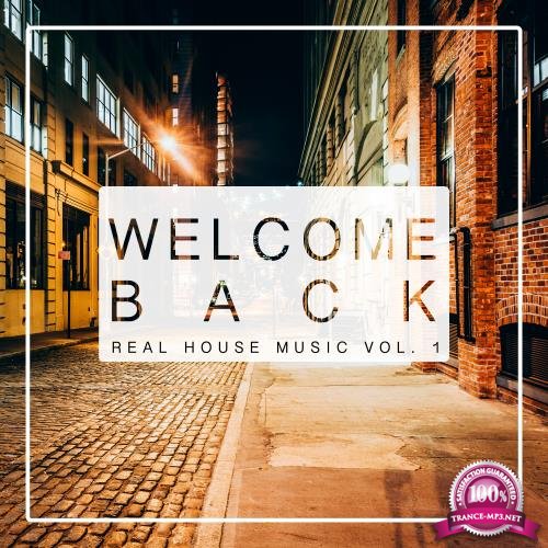 Welcome Back Real House Music, Vol. 1 (2017)