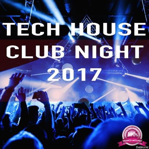 Tech House Club Night 2017 (2017)