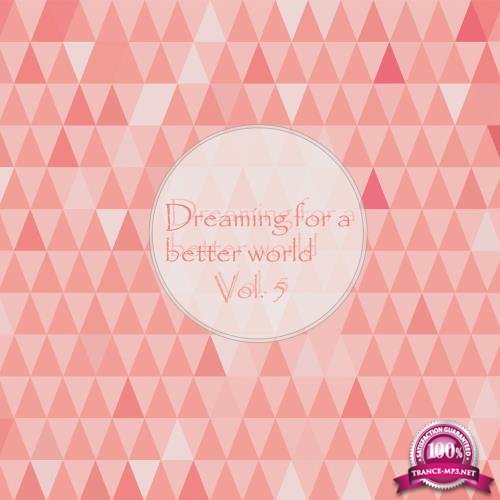 Dreaming For A Better World Vol 5 (2017)