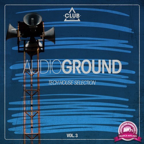 Audioground - Tech House Selection, Vol. 3 (2017)