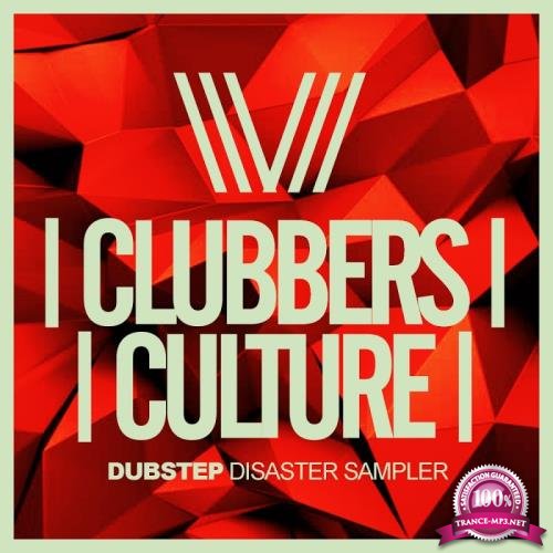 Clubbers Culture: Dubstep Disaster Sampler (2017)