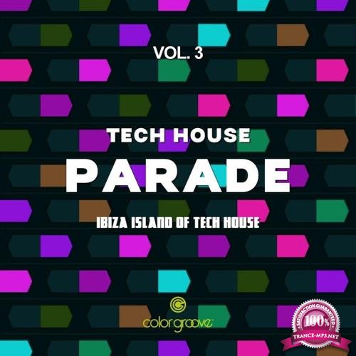 Tech House Parade, Vol. 3 (Ibiza Island Of Tech House) (2017)
