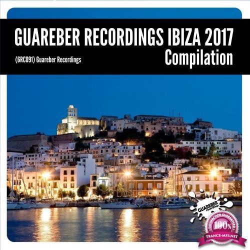 Guareber Recordings Ibiza 2017 Compilation (2017)
