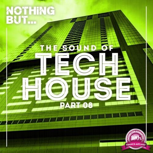 Nothing But... The Sound Of Tech House, Vol. 8 (2017)