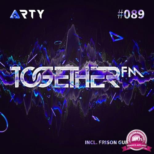 Arty - Together FM 089 (2017-09-08)