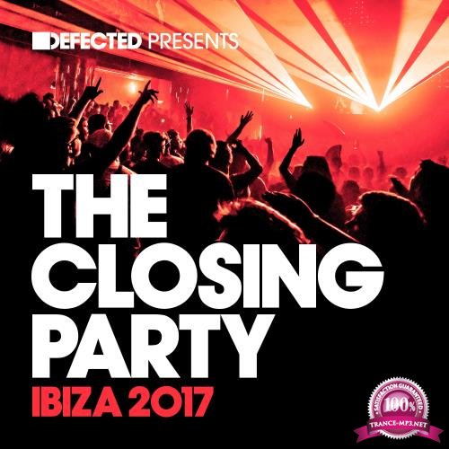 Defected Presents The Closing Party Ibiza 2017 (Mixed) (2017)