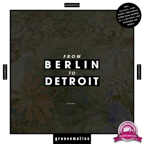 From Berlin to Detroit, Vol. 1 (2017)