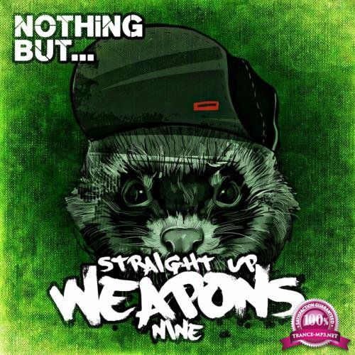 Nothing But... Straight Up Weapons, Vol. 9 (2017)