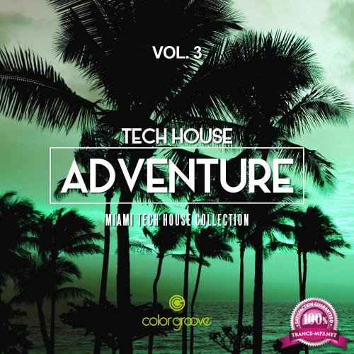 Tech House Adventure, Vol. 3 (Miami Tech House Collection) (2017)