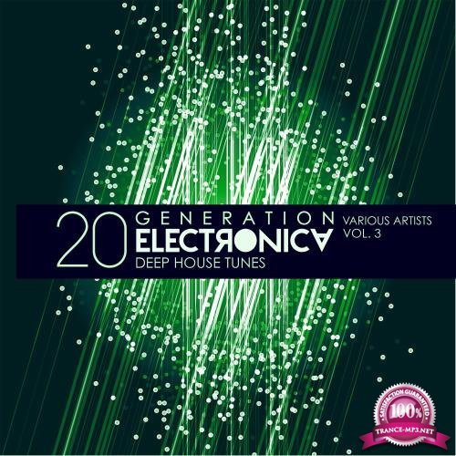 Generation Electronica, Vol. 3 (20 Deep-House Tunes) (2017)