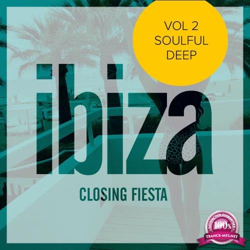 Ibiza Closing Fiesta, Vol.2 Soulful Deep (2017)