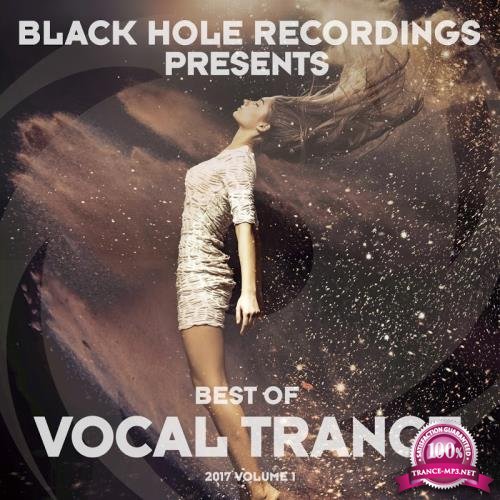 Black Hole Presents Best Of Vocal Trance 2017 Volume 1 (2017)