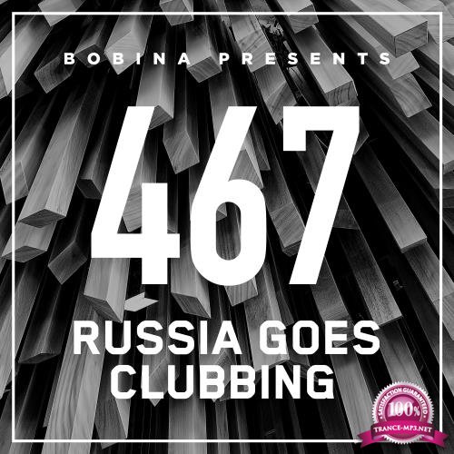 Bobina - Russia Goes Clubbing 467 (2017-09-22)