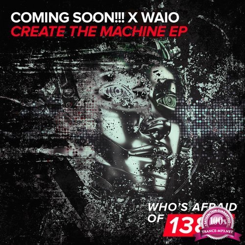 Coming Soon!!! X WAIO - Create the Machine EP (2017)