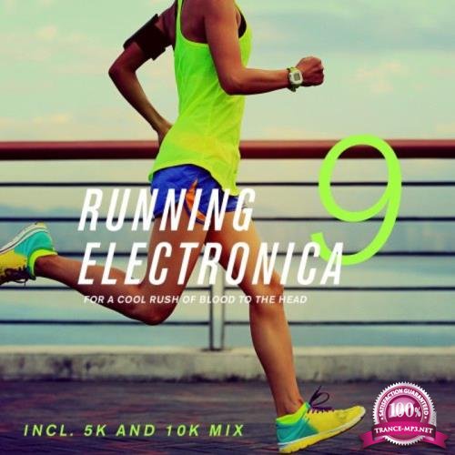 Running Electronica, Vol. 9 (For a Cool Rush of Blood to the Head) (2017)