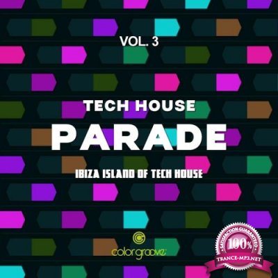 Tech House Parade, Vol. 3 (Ibiza Island Of Tech House) (2017)