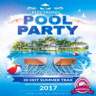 Electronic Pool Party 2017 (30 Hot Summer Tracks) (2017)