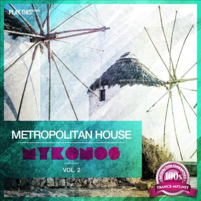 Metropolitan House Mykonos, Vol. 2 (2017)