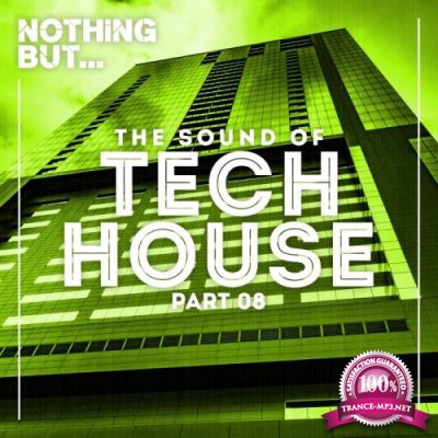 Nothing But... The Sound Of Tech House, Vol. 8 (2017)