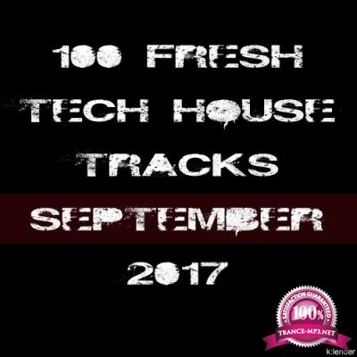 100 Fresh Tech House Tracks September 2017 (2017)