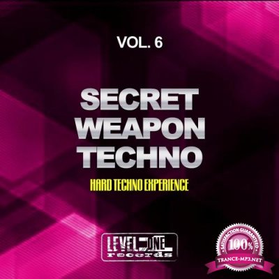 Secret Weapon Techno, Vol. 6 (Hard Techno Experience) (2017)