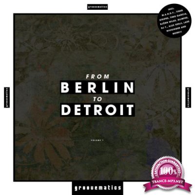 From Berlin to Detroit, Vol. 1 (2017)