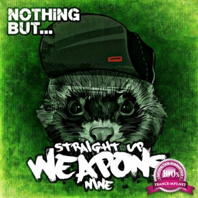 Nothing But... Straight Up Weapons, Vol. 9 (2017)
