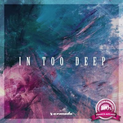 In Too Deep: Armada Music (2017)