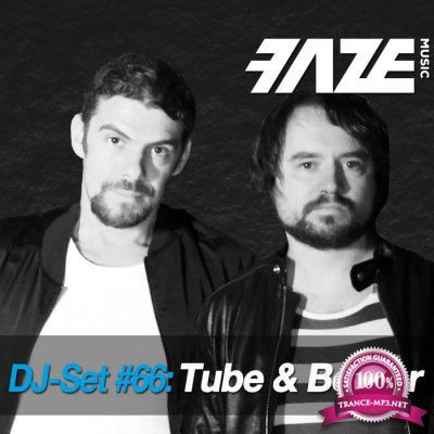 Faze DJ Set #66: Tube & Berger (2017)