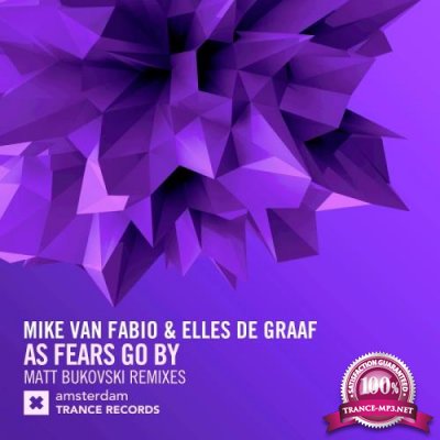 Mike Van Fabio & Elles De Graaf - As Fears Go By (Remixes) (2017)