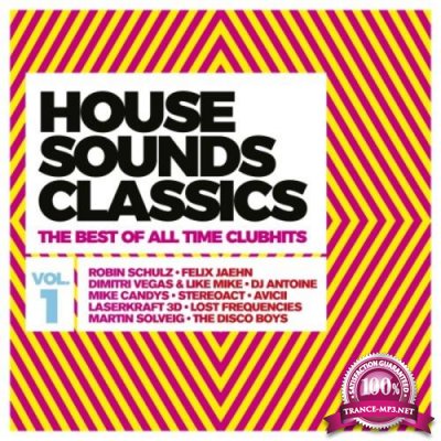 House Sounds Classics - The Best of Alltime Clubhits Vol. 1 (2017) FLAC