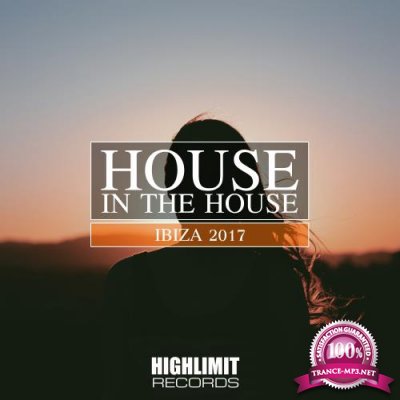 House In The House - Ibiza 2017 (2017)