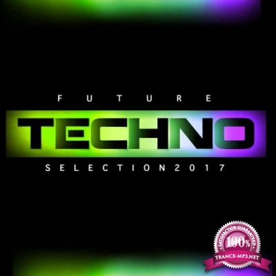 Future Techno Selection 2017 (2017)
