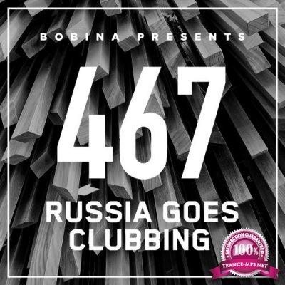 Bobina - Russia Goes Clubbing 467 (2017-09-22)