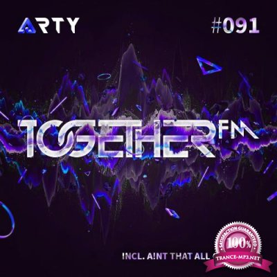 Arty - Together FM 091 (2017-09-22)