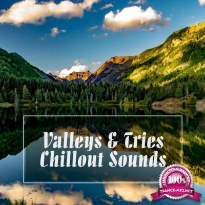 Valleys and Tries Chillout Sounds (2017)