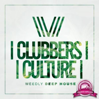 Clubbers Culture: Weedly Deep House (2017)
